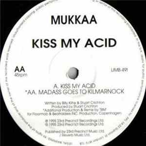 Mukkaa - Kiss My Acid Mp3
