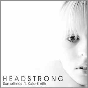 Headstrong ft. Kate Smith - Sometimes Mp3