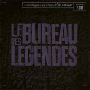 Rob - Le Bureau Des Légendes (Bande Originale De La Série) Mp3