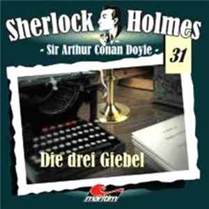 Sir Arthur Conan Doyle - Sherlock Holmes (31) - Die Drei Giebel Mp3