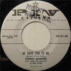 Chuck Maroni - He Gave You To Me Mp3