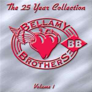 Bellamy Brothers - The 25 Year Collection - Volume 1 Mp3