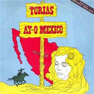 Torias - Ay-O Mexico Mp3