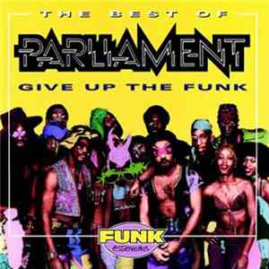 Parliament - The Best Of Parliament: Give Up The Funk Mp3