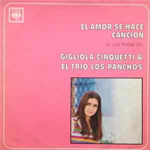 Gigliola Cinquetti & El Trio Los Panchos - El Amor Se Hace Cancion Mp3