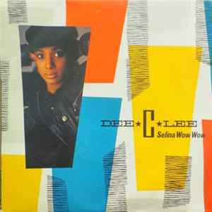 Dee C Lee - Selina Wow Wow Mp3