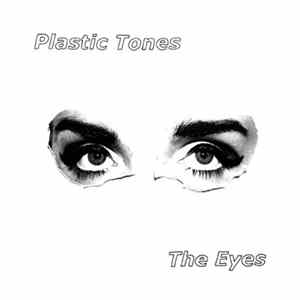 Plastic Tones - The Eyes Mp3