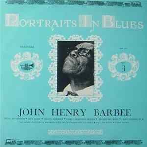 John Henry Barbee - Portraits In Blues, Vol.9 Mp3