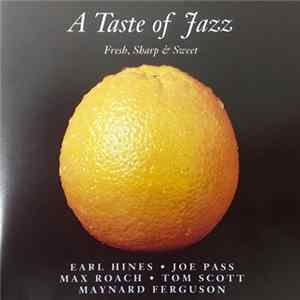 Various - A Taste Of Jazz - Fresh, Sharp & Sweet Mp3