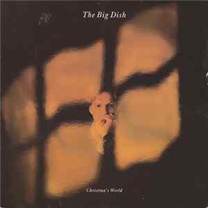 The Big Dish - Christina's World Mp3
