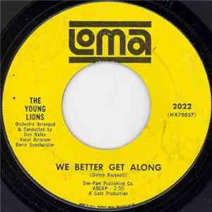 The Young Lions - We Better Get ALong / Live And Learn Mp3