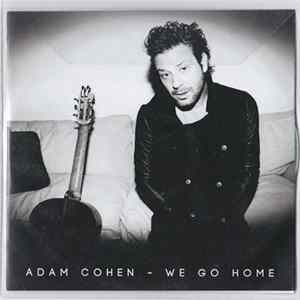 Adam Cohen - We Go Home Mp3