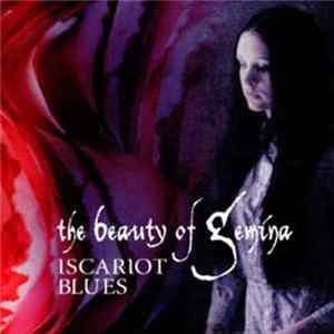 The Beauty Of Gemina - Iscariot Blues Mp3