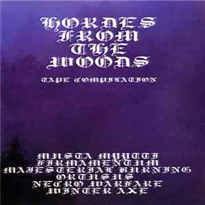 Musta Myytti, Firmamentum, Majesterial Burning, Ortvsvs, Necro Warfare, Winter Axe - Hordes From The Woods Mp3