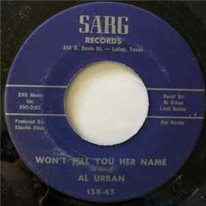 Al Urban - Won't Tell You Her Name / Gonna Be Better Times Mp3