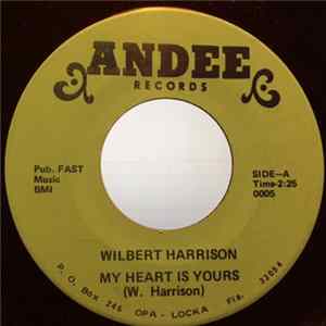 Wilbert Harrison - My Heart Is Yours / Let's Stick Together Mp3