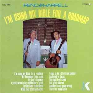 Don Reno & Bill Harrell And The Tennessee Cut-Ups - I'm Using My Bible For A Roadmap Mp3