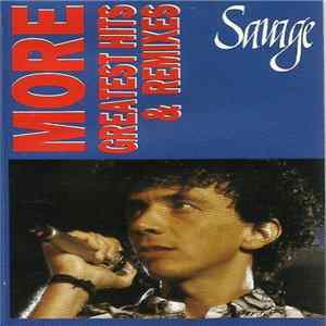 Savage - More Greatest Hits & Remixes Mp3