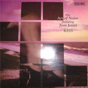 The Art Of Noise Featuring Tom Jones - Kiss (AON Mix) Mp3