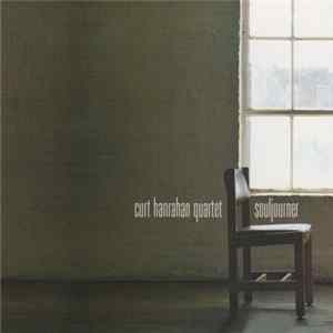 Curt Hanrahan Quartet - Souljourner Mp3