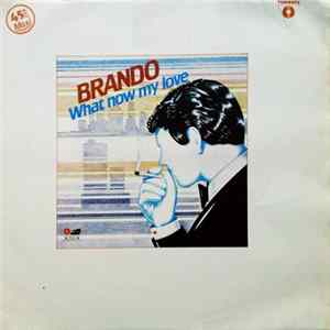 Brando - What Now My Love Mp3