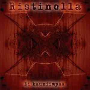 Ristinolla - Ei Kauniimpaa Mp3