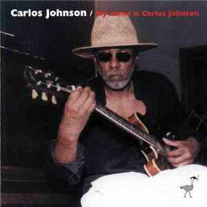 Carlos Johnson - My Name Is Carlos Johnson Mp3