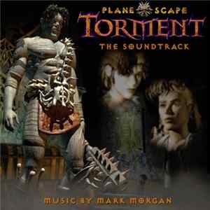 Mark Morgan - Planescape: Torment (The Soundtrack) Mp3