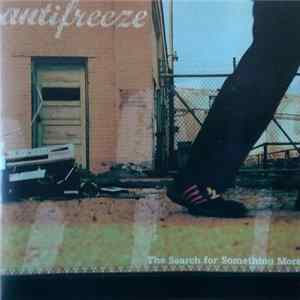Antifreeze - The Search For Something More Mp3