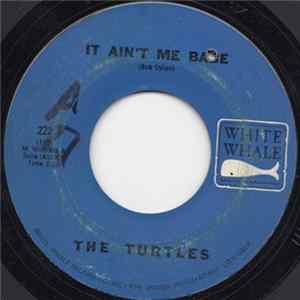 The Turtles - It Ain't Me Babe / Almost There Mp3