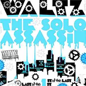 Waltz The Solo Assassin - 1st Of The Last, Last Of The 1st Volume 1 Mp3