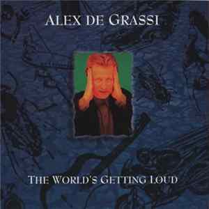 Alex De Grassi - The World's Getting Loud Mp3