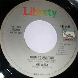 Kin Vassy - Tryin' To Love Two Mp3