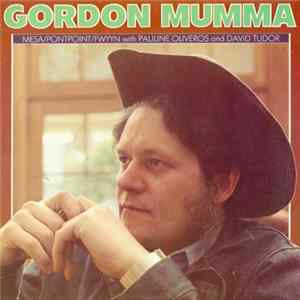 Gordon Mumma With Pauline Oliveros And David Tudor - Mesa / Pontpoint / Fwyyn Mp3