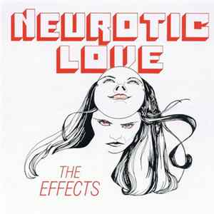 The Effects - Neurotic Love Mp3