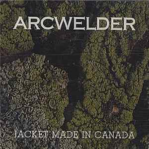 Arcwelder - Jacket Made In Canada Mp3