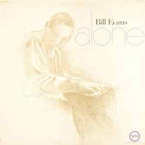 Bill Evans - Alone Mp3