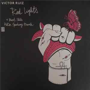 Victor Ruiz - Red Lights & Nevermind Mp3