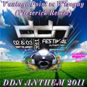 Vantage Point vs Wizeguy - DDN Anthem 2011 (Viezerick Remix) Mp3