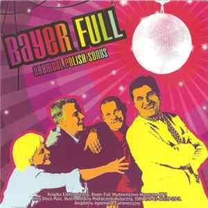 Bayer Full - Oryginal Polish Songs Mp3