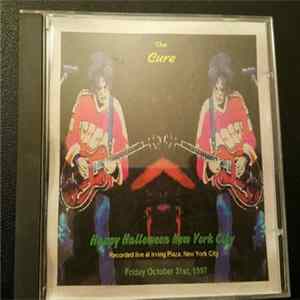 The Cure - Happy Halloween New York City Mp3