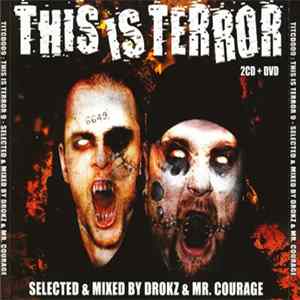 Drokz & Mr. Courage - This Is Terror 9 Mp3