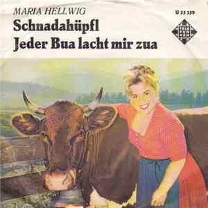 Maria Hellwig, Die Almenrausch-Musikanten - Schnadahüpfl / Jeder Bua Lacht Mir Zua Mp3