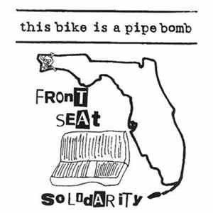 This Bike Is A Pipe Bomb - Front Seat Solidarity Mp3