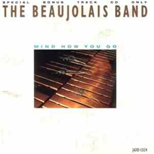 The Beaujolais Band - Mind How You Go Mp3