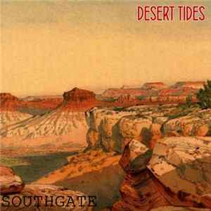 Desert Tides - Southgate Mp3