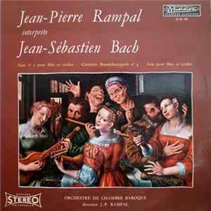Jean-Pierre Rampal, Jean-Sébastien Bach, Orchestre de Chambre Baroque - Jean-Pierre Rampal Interprète Jean-Sébastien Bach Mp3