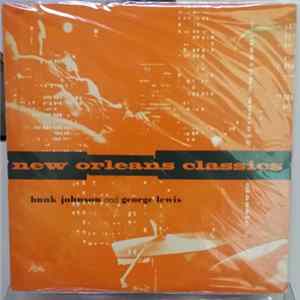 Bunk Johnson And His Jazz Band / George Lewis And His New Orleans Jazz Band - New Orleans Classics Mp3