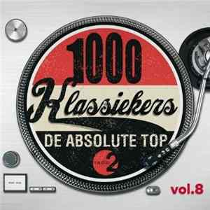 Various - 1000 Klassiekers - De Absolute Top Vol. 8 Mp3