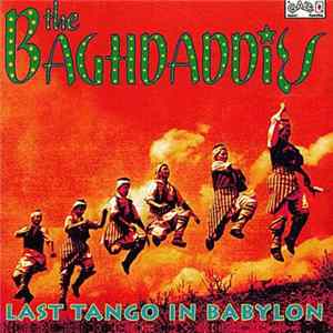 Baghdaddies - Last Tango In Babylon Mp3